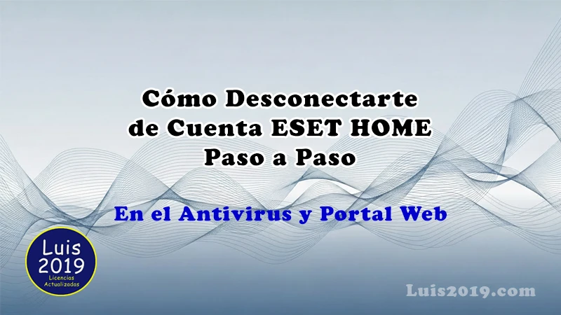Como desconectarte de cuenta eset home fácil 2026